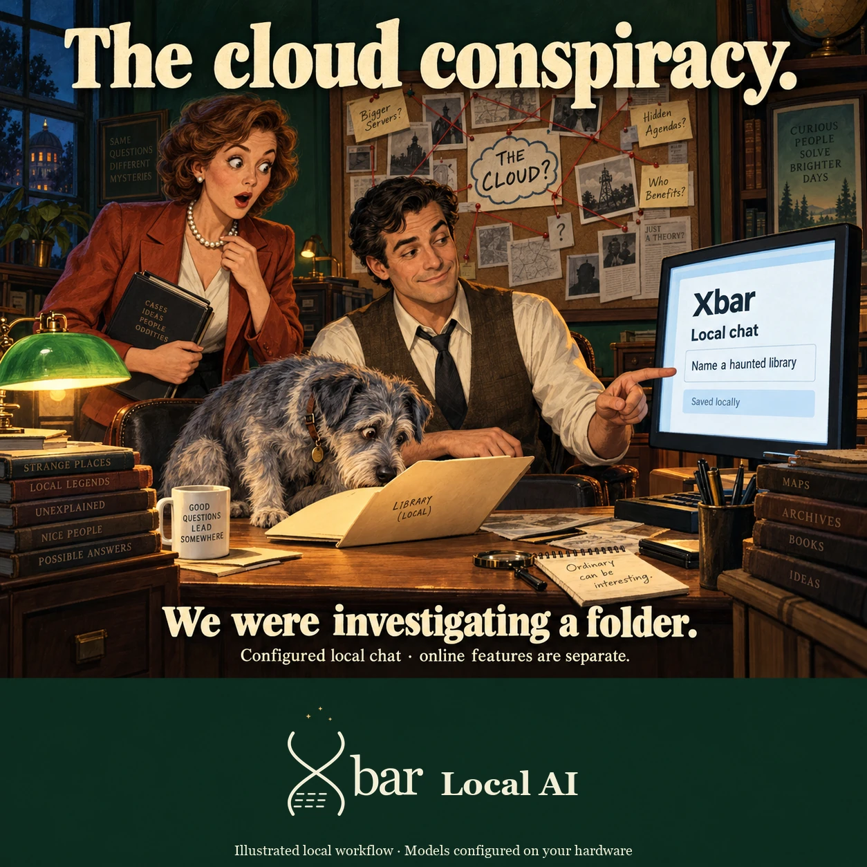 In a vintage mystery office a fictional adult woman dramatically clutches her pearls beside an elaborate cloud conspiracy board. A calm adult detective points to Xbar local chat marked Saved locally on an ordinary desktop, while a scruffy dog examines a harmless folder. Cream-and-forest-green text reveals the investigation was about a folder.