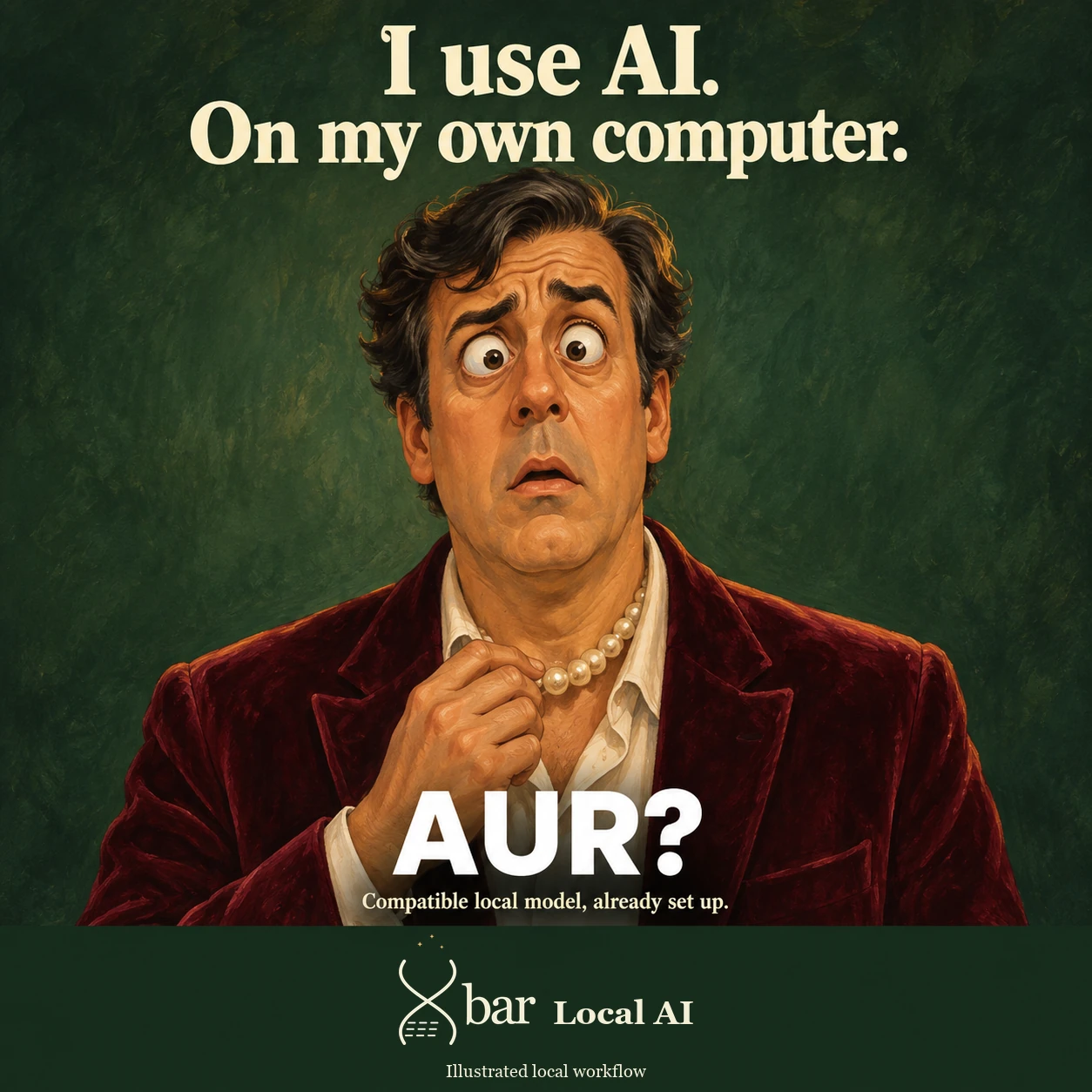 A polished front-facing close-up of an original fictional man wearing pearls reproduces the owner's supplied bewildered reaction format: questioning arched brows, wide puzzled eyes and a slightly slack mouth. One hand clutches the pearl strand. Top text says I use AI. On my own computer. The large white caption beneath him is AUR?