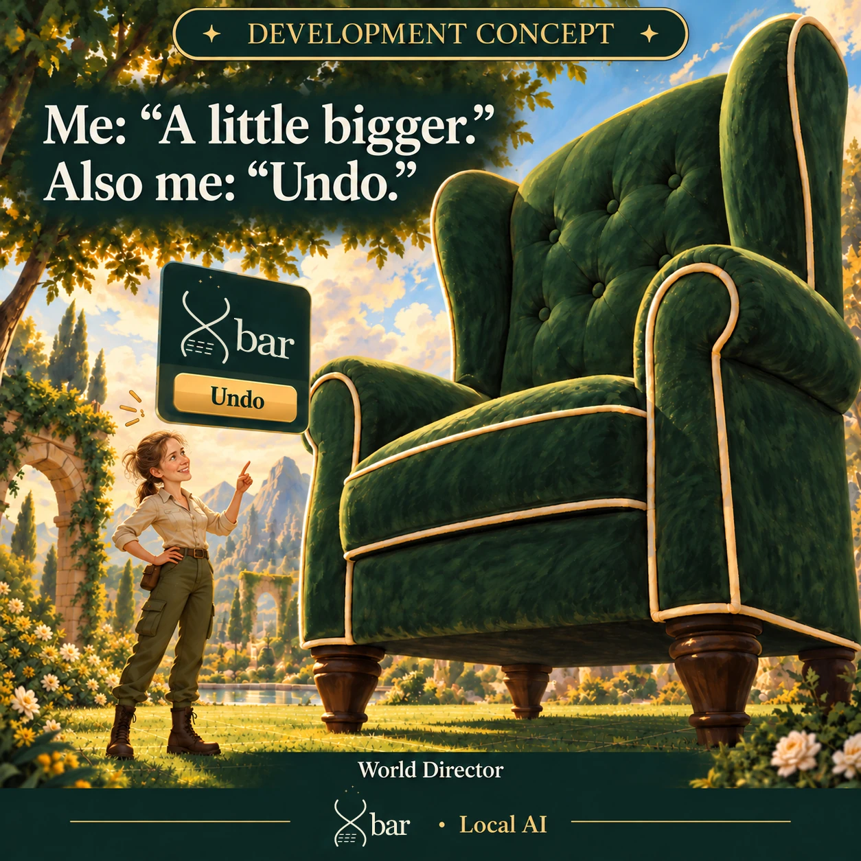 Development concept. A painted avatar resembling Lyniece points toward an imagined Xbar Undo button, her other hand on her hip, beside an absurdly oversized green armchair in a virtual garden. Headline: Me: A little bigger. Also me: Undo. Ordinary grass and flowers surround the avatar. Footer: World Director and full three-spark Xbar logo · Local AI.